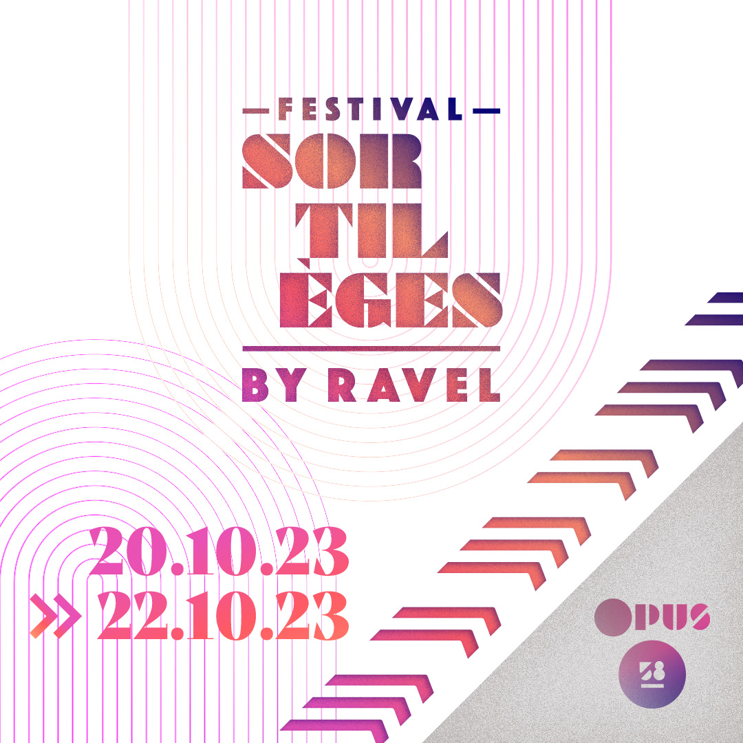 Festival Sortilèges by Ravel organisé par Opus 58